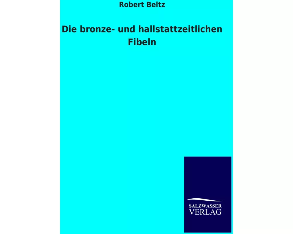 Die bronze- und hallstattzeitlichen Fibeln