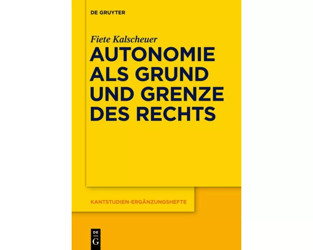 Autonomie als Grund und Grenze des Rechts