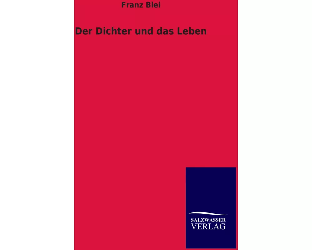 Der Dichter und das Leben