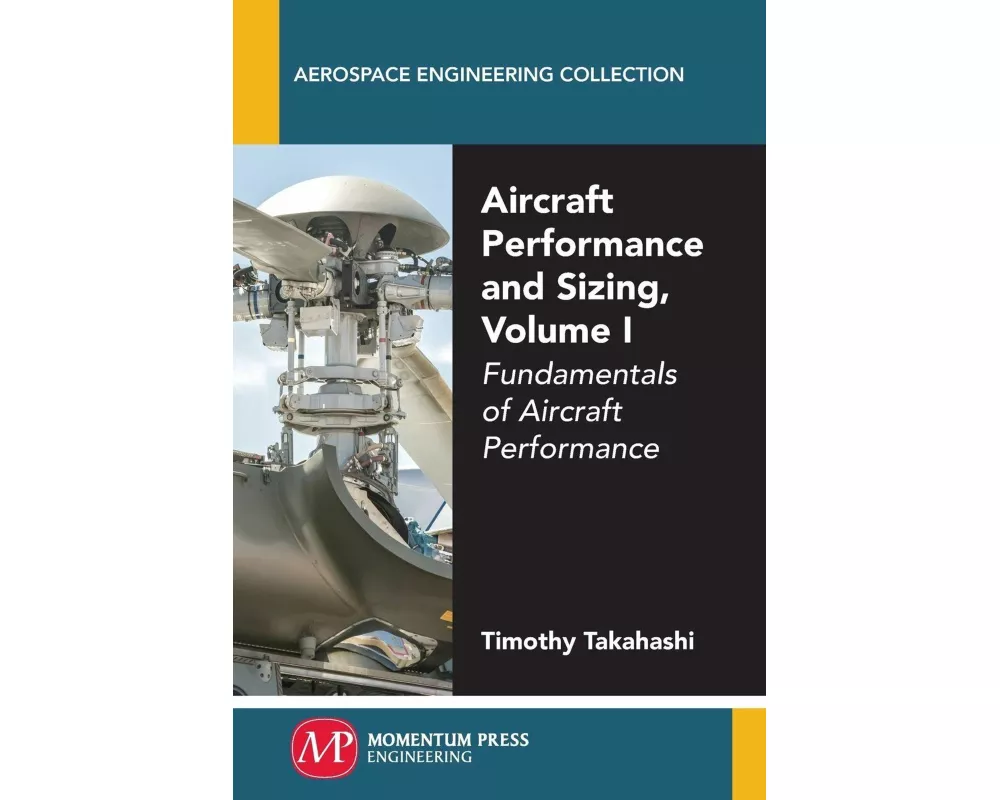 Aircraft Performance and Sizing, Volume I