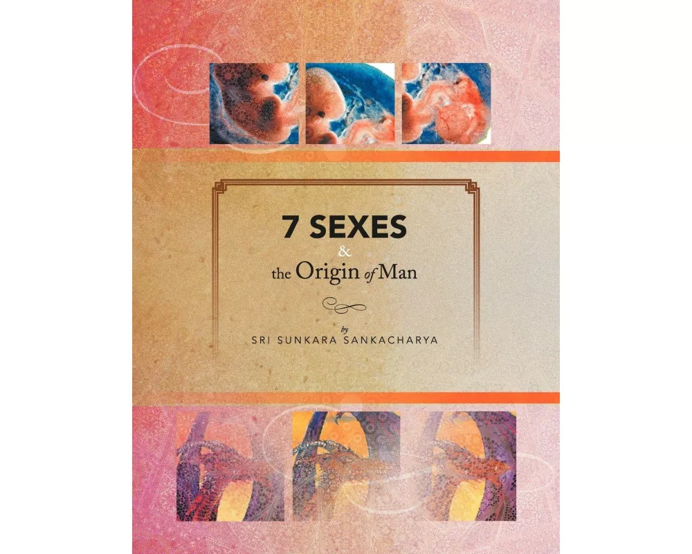7 SEXES & the Origin of Man