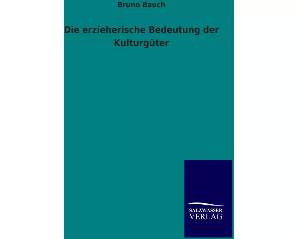 Die erzieherische Bedeutung der Kulturgüter
