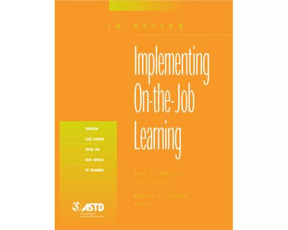 Implementing On-The-Job Learning (in Action Case Study Series)