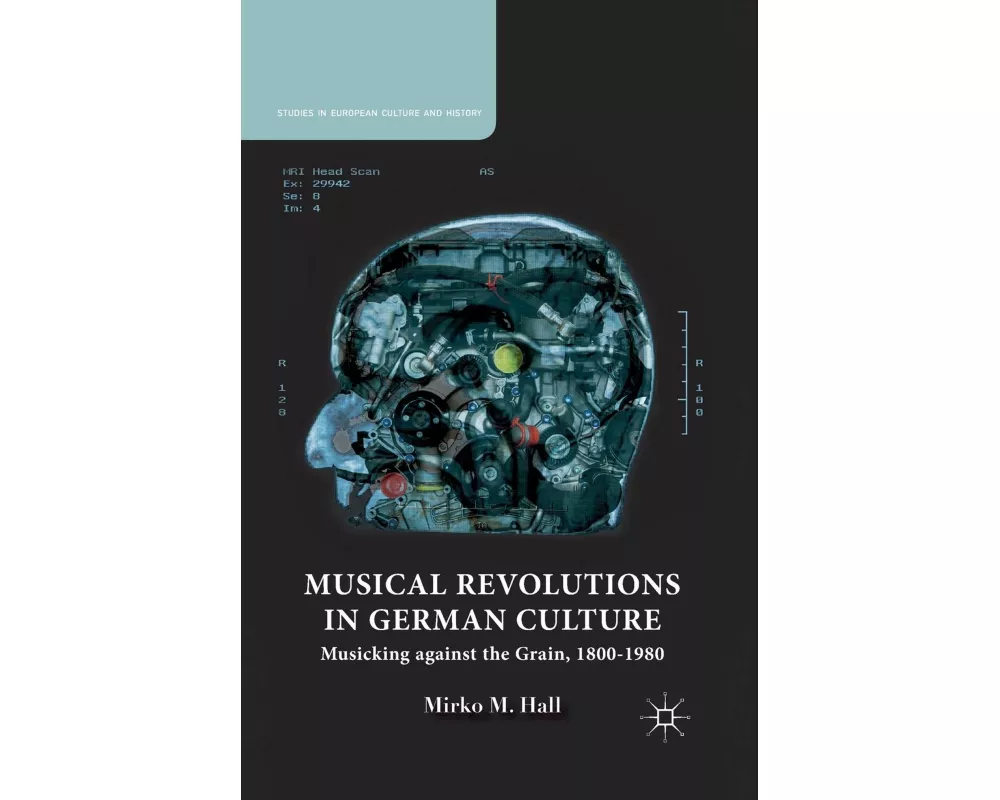 Musical Revolutions in German Culture