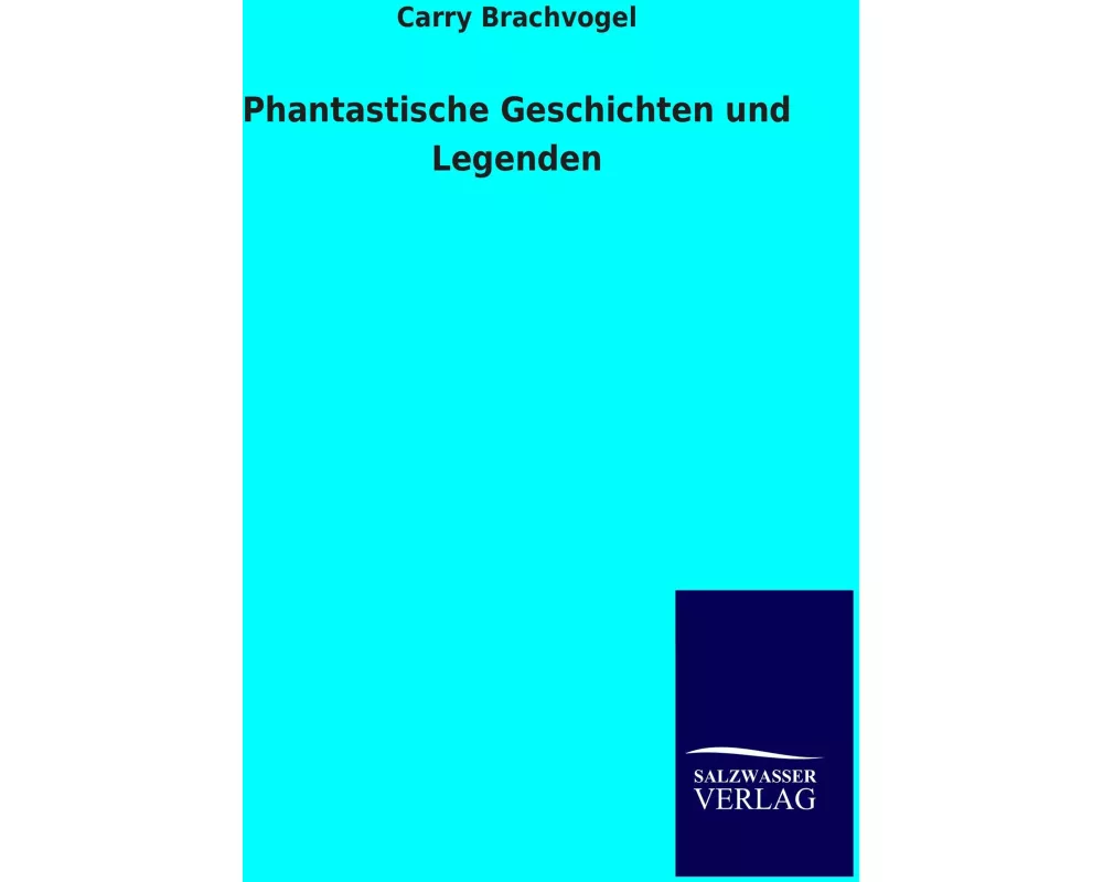 Phantastische Geschichten und Legenden