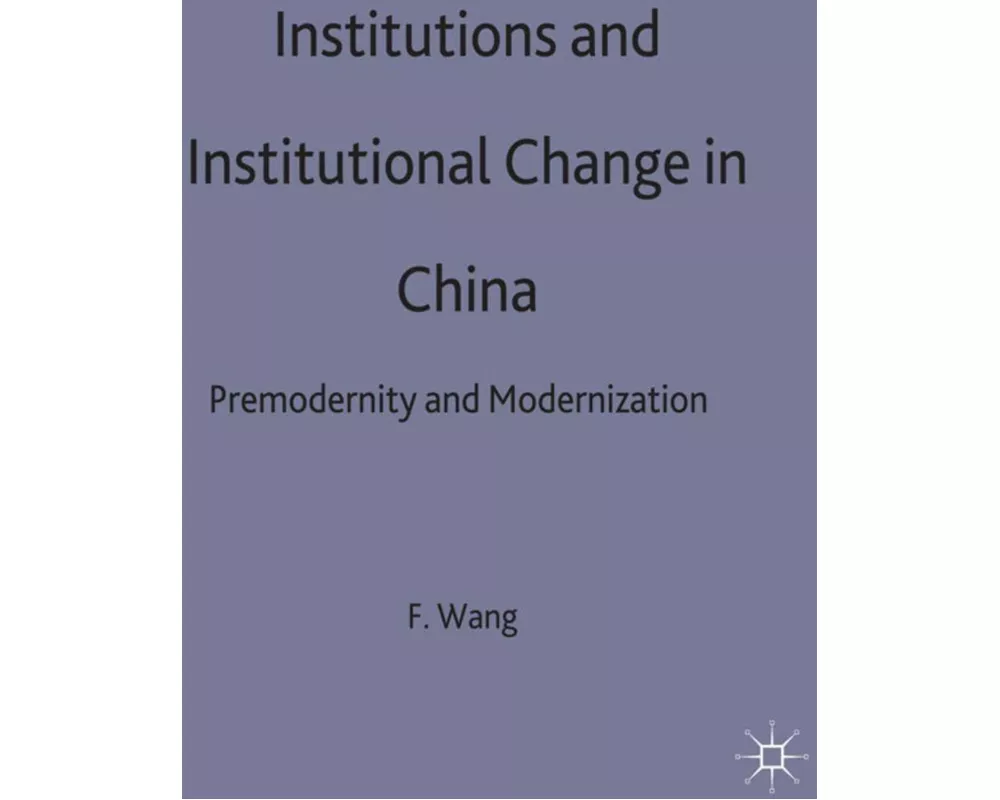 Institutions and Institutional Change in China
