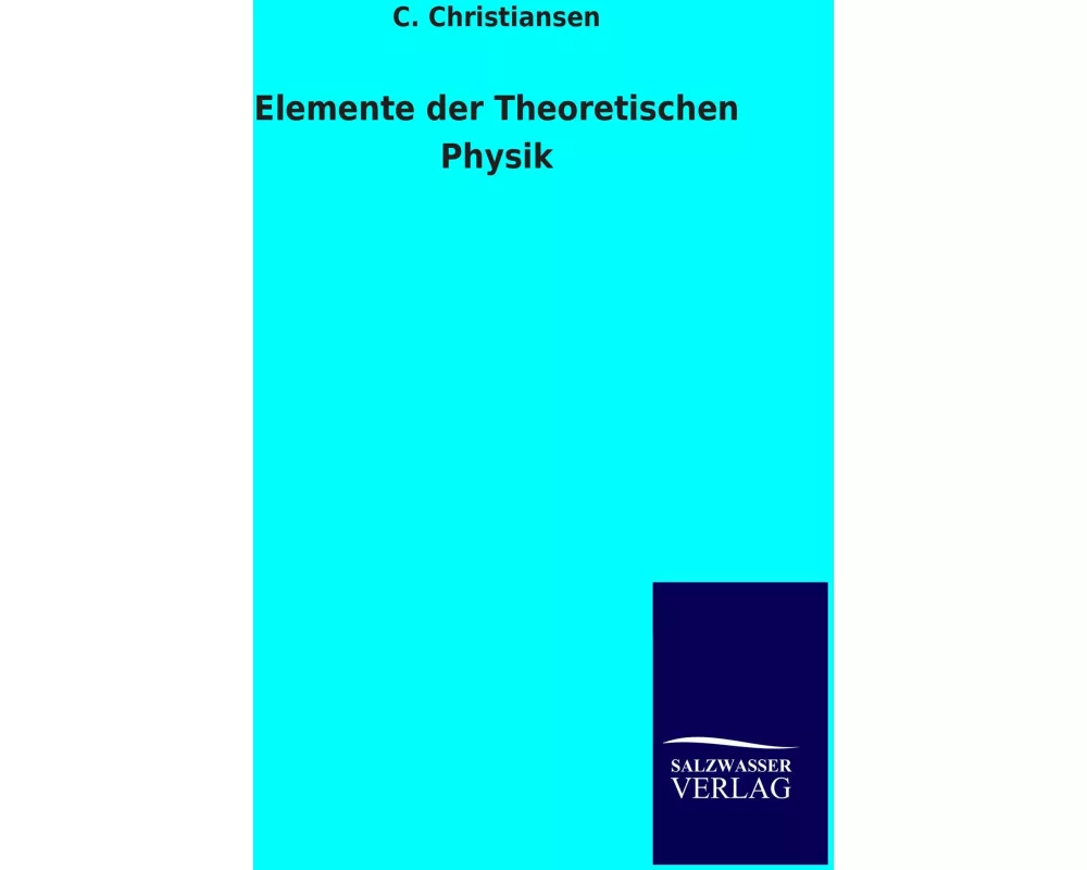 Elemente der Theoretischen Physik