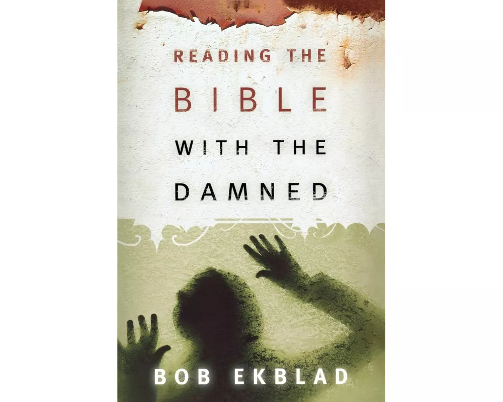 Reading the Bible with the Damned