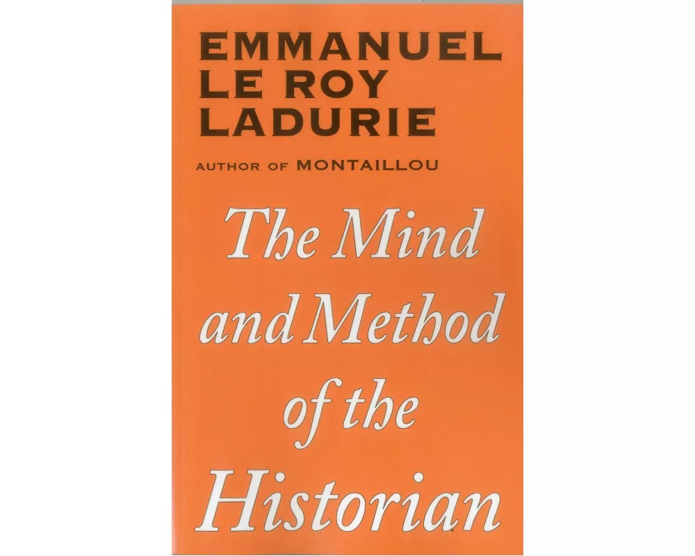 The Mind and Method of the Historian