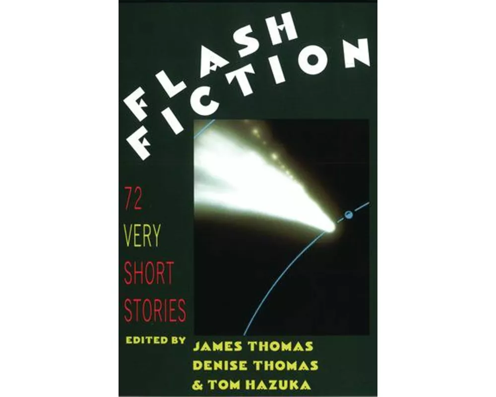 Flash Fiction: 72 Very Short Stories