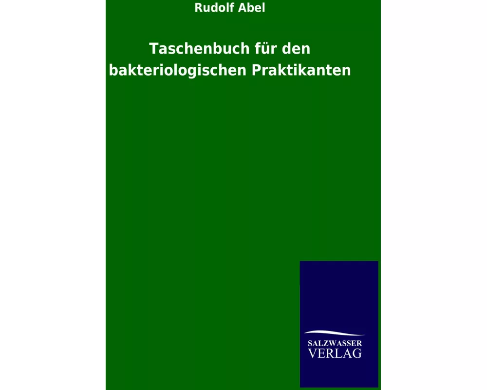 Taschenbuch für den bakteriologischen Praktikanten