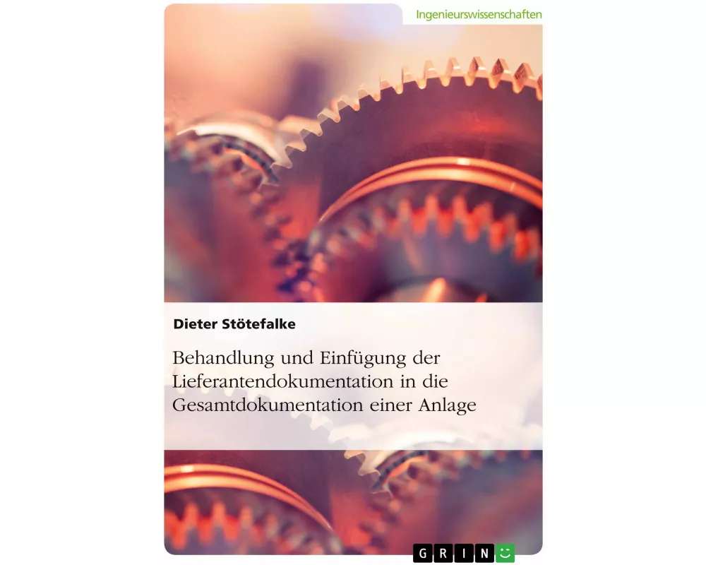Behandlung und Einfügung der Lieferantendokumentation in die Gesamtdokumentation einer Anlage