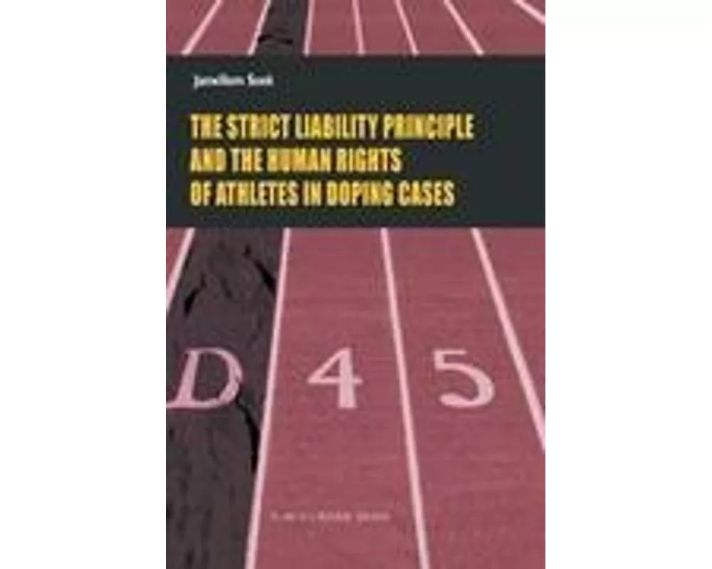 The Strict Liability Principles and the Human Rights of Athletes in Doping Cases
