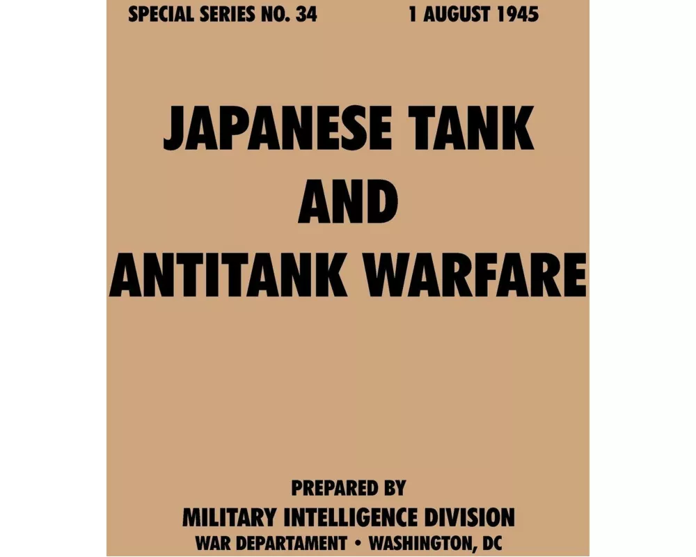 Japanese Tank and Antitank Warfare (Special Series, no. 34)
