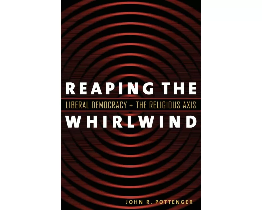 Reaping the Whirlwind