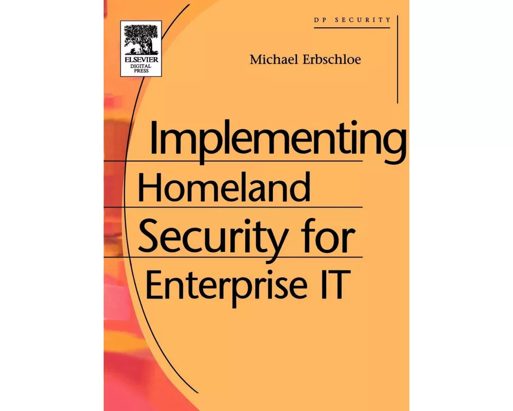 Implementing Homeland Security for Enterprise IT