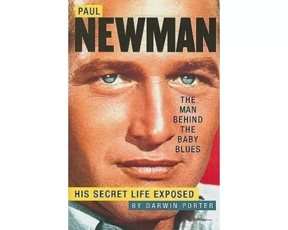 Paul Newman, the Man Behind the Baby Blues
