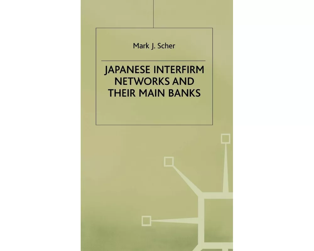 Japanese Interfirm Network and Their Main Banks