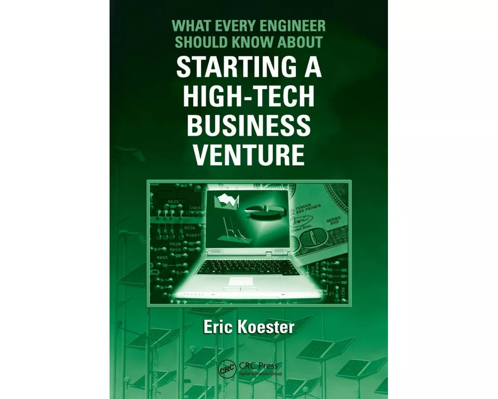 What Every Engineer Should Know About Starting a High-Tech Business Venture