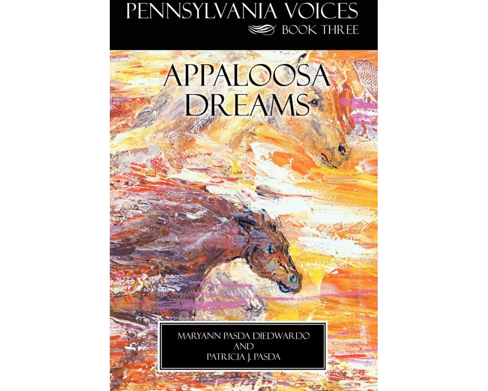 Pennsylvania Voices Book Three Appaloosa Dreams