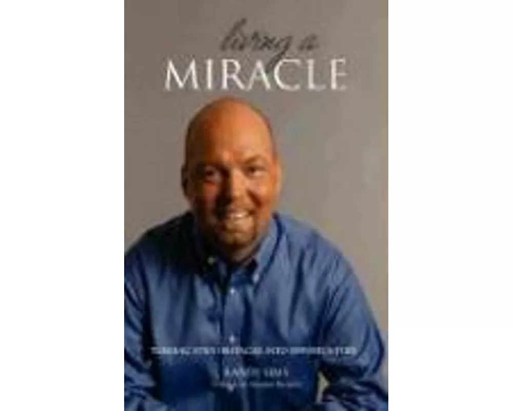 Living A Miracle