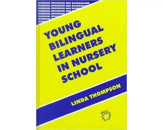 Young Bilingual Learners in Nursery School