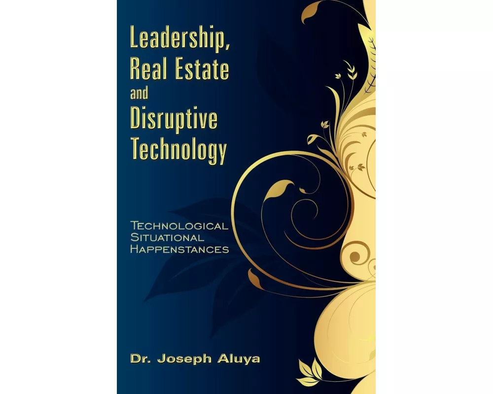 Leadership, Real Estate and Disruptive Technology