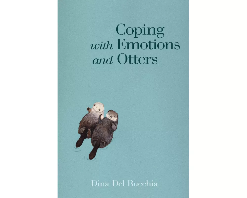 Coping with Emotions and Otters