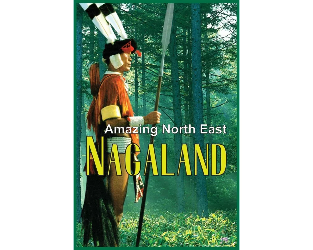 Amazing North East - Nagaland