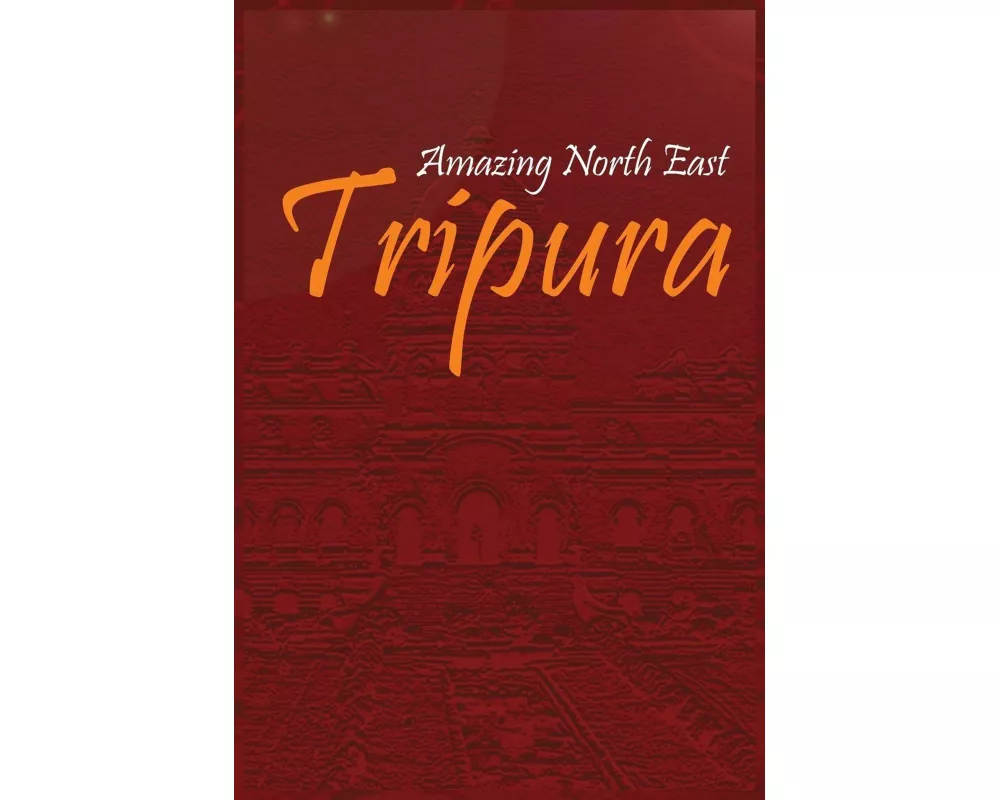 Amazing North East - Tripura
