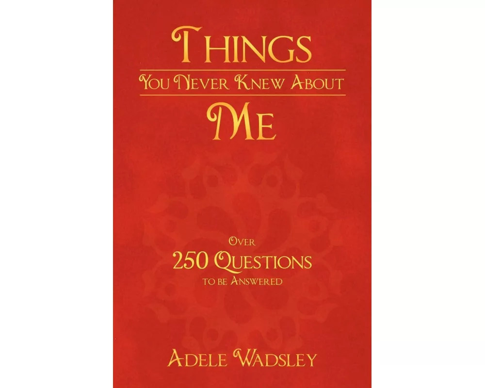 Things You Never Knew about Me
