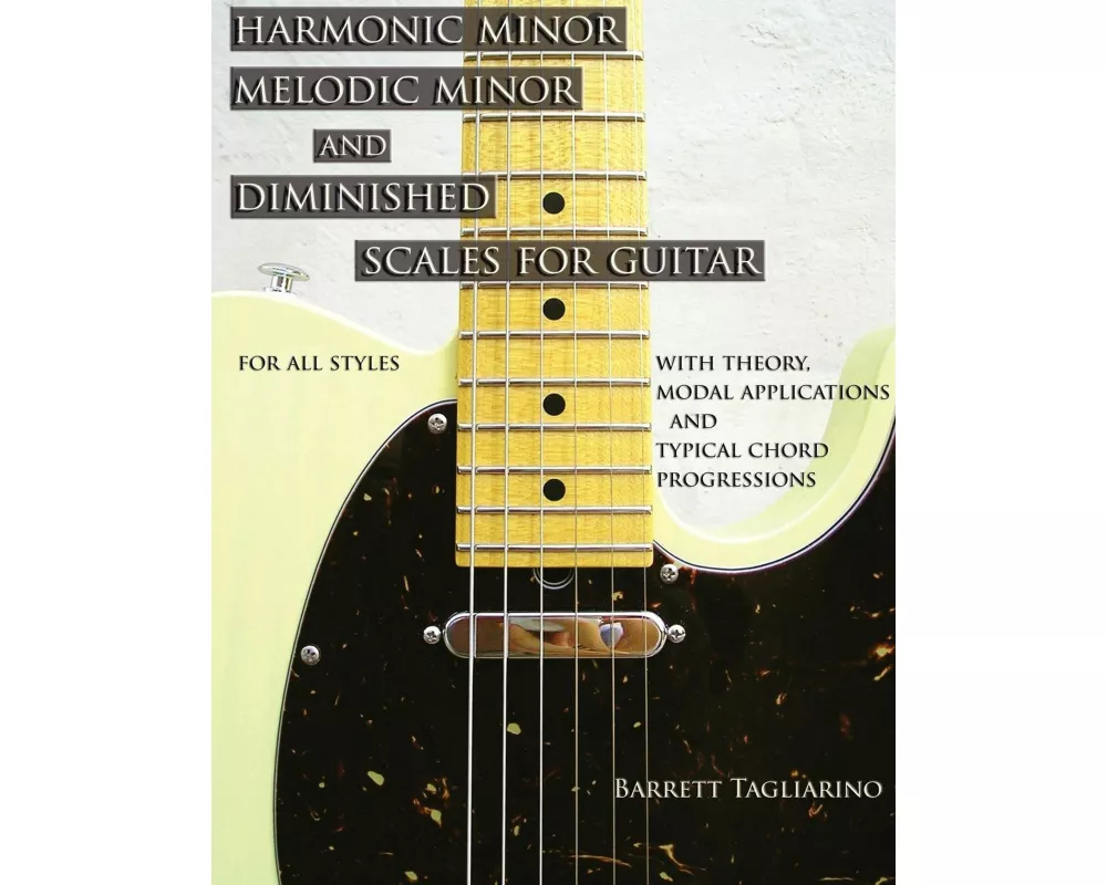 Harmonic Minor, Melodic Minor, and Diminished Scales for Guitar