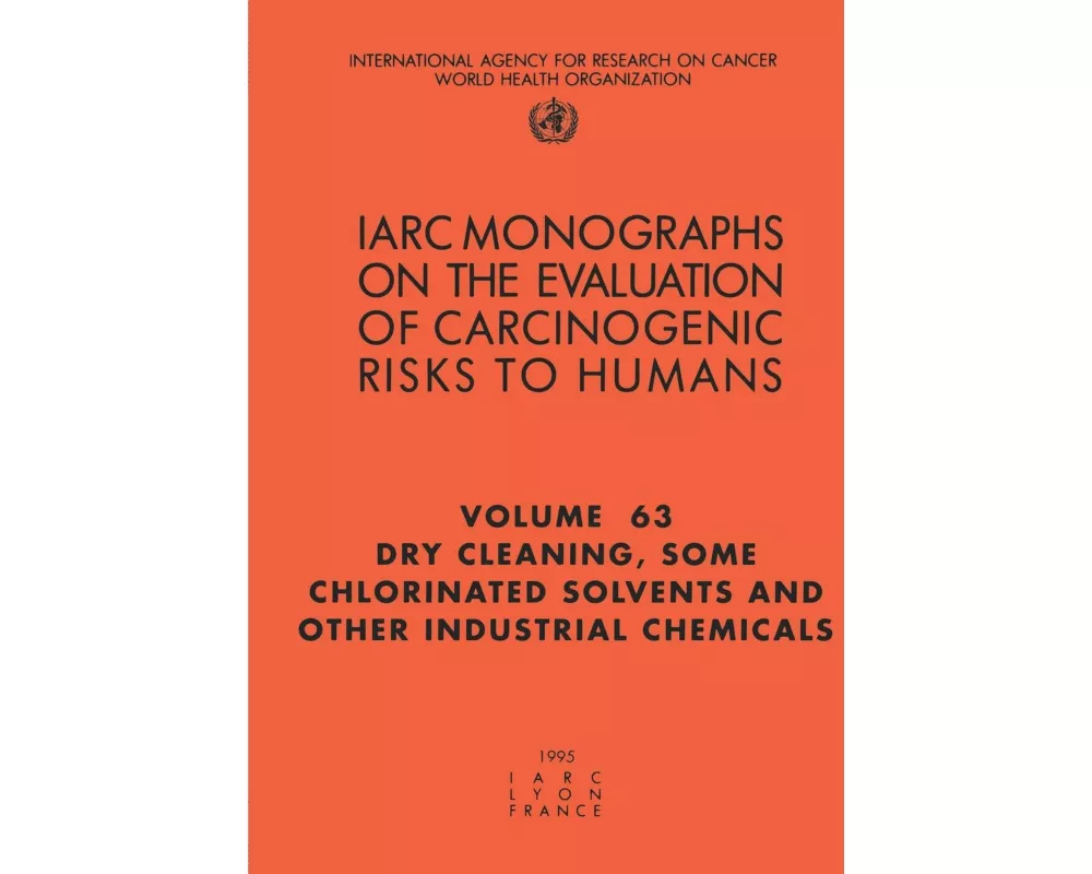 Dry-Cleaning, Some Chlorinated Solvents and Other Industrial Chemicals