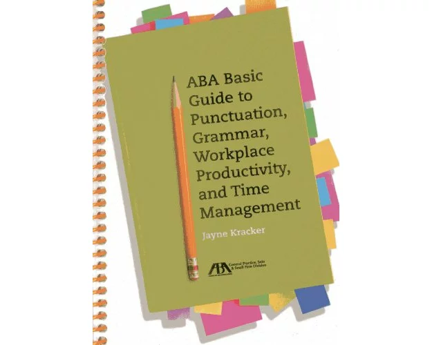 ABA Basic Guide to Punctuation, Grammar, Workplace Productivity and Time Management