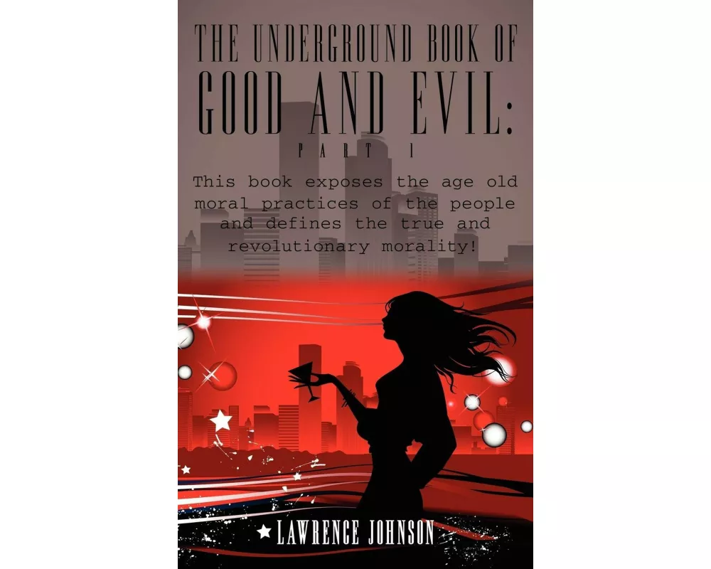 The Underground Book of Good and Evil