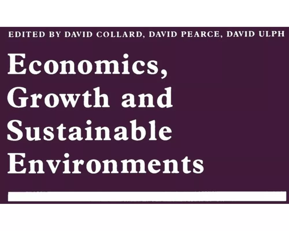 Economics, Growth and Sustainable Environments
