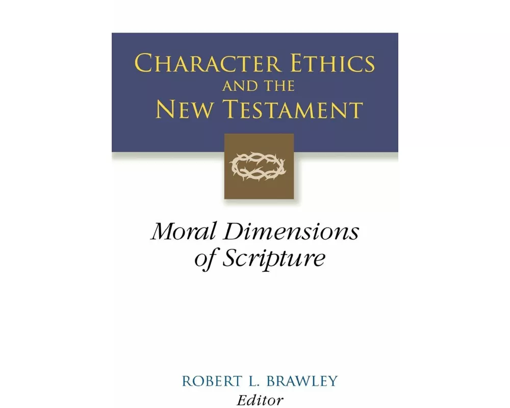 Character Ethics and the New Testament