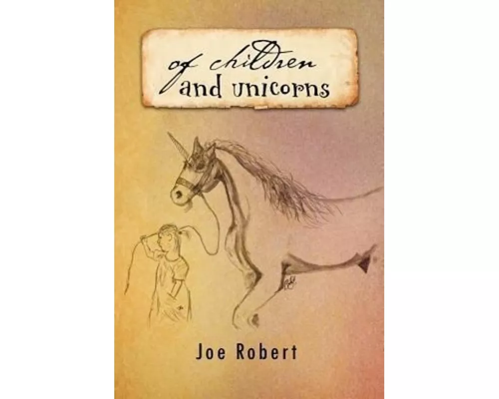 Of Children and Unicorns