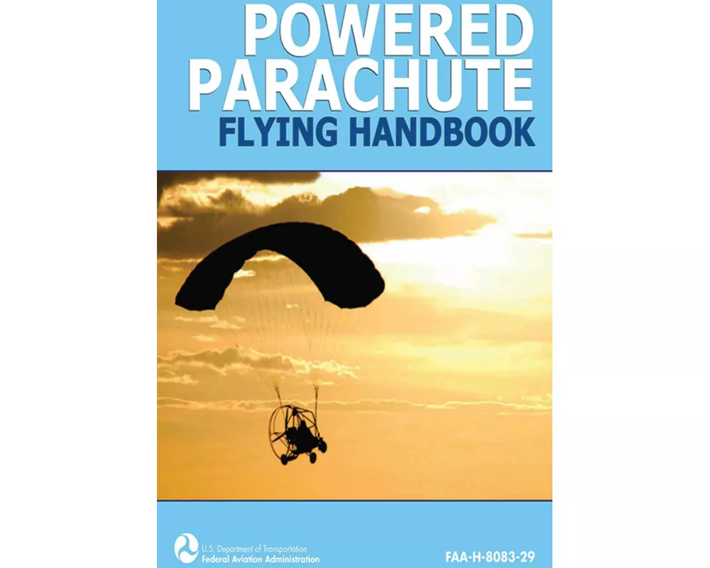 Powered Parachute Flying Handbook (FAA-H-8083-29)