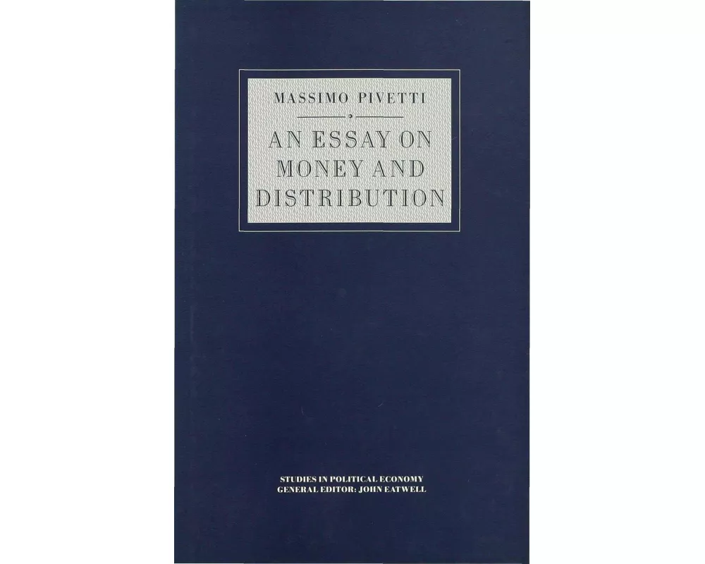 An Essay on Money and Distribution