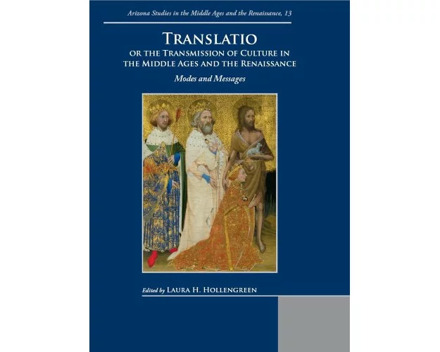 Translatio or the Transmission of Culture in the Middle Ages and the Renaissance