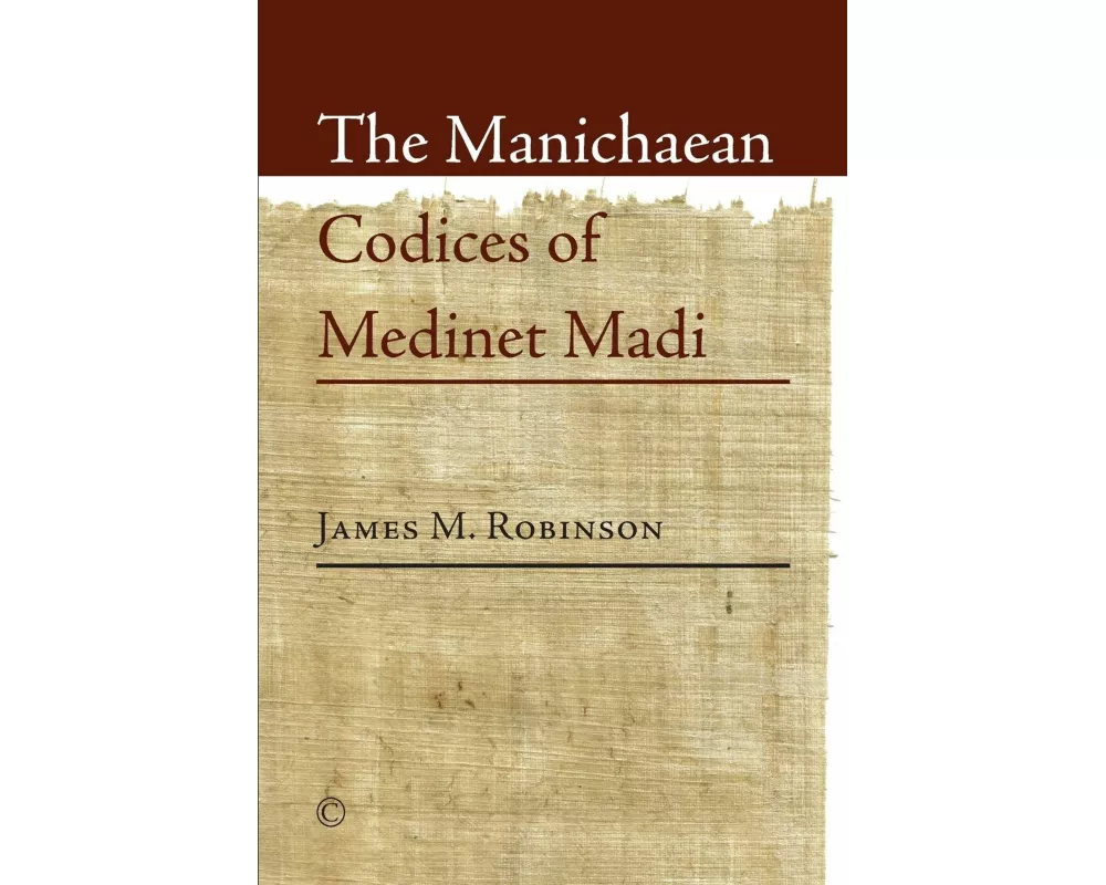 The Manichaean Codices of Medinet Madi