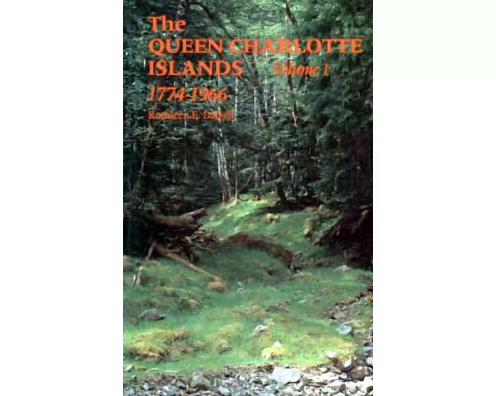 The Queen Charlotte Islands Vol. 1