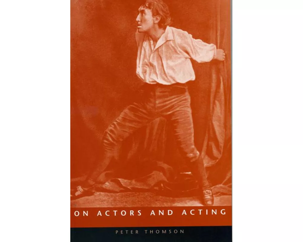On Actors And Acting