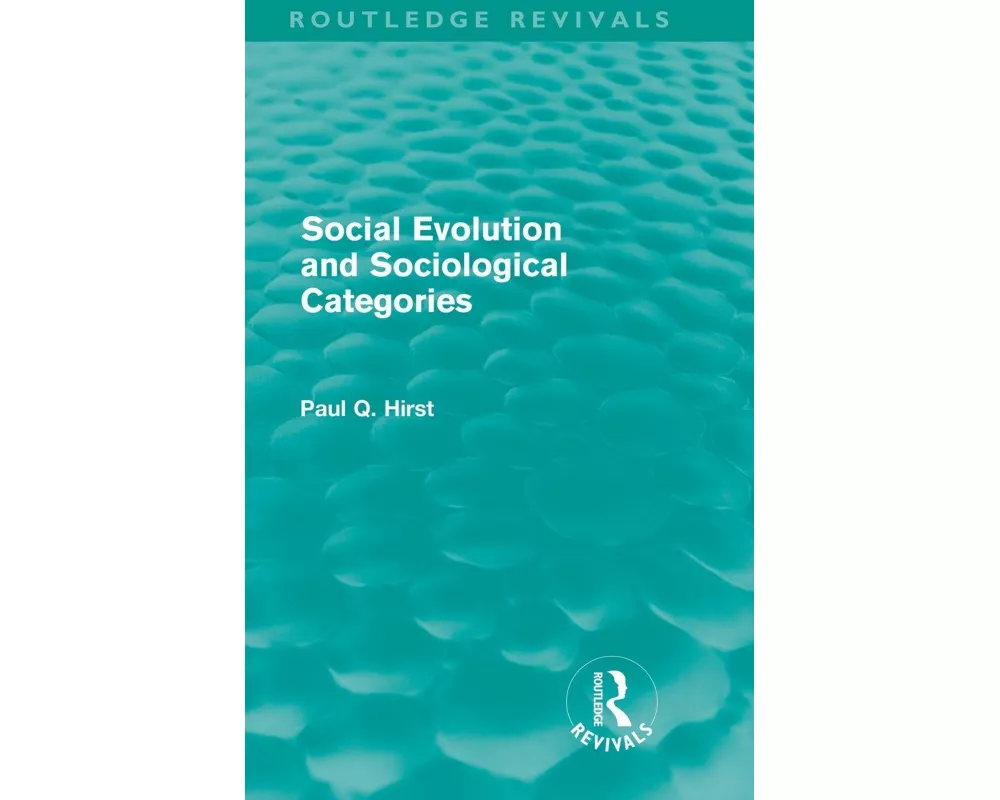 Social Evolution and Sociological Categories (Routledge Revivals)
