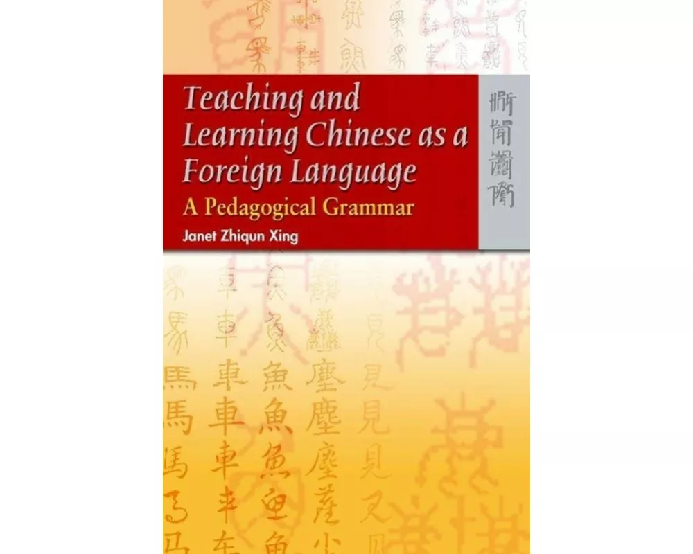 Teaching and Learning Chinese as a Foreign Language