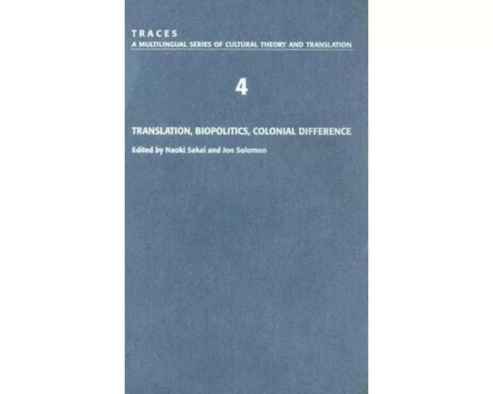 Translation, Biopolitics, Colonial Difference (Traces 4)