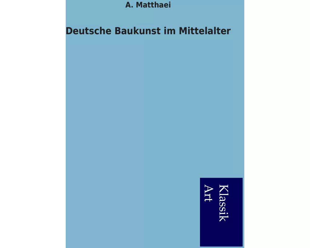 Deutsche Baukunst im Mittelalter