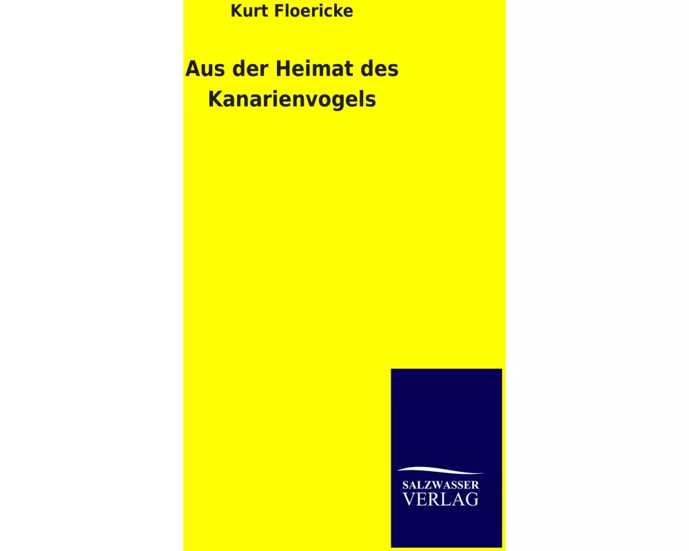 Aus der Heimat des Kanarienvogels
