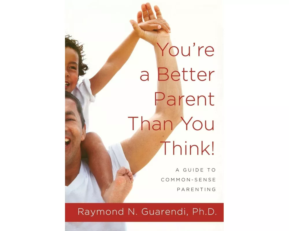You're a Better Parent Than You Think!